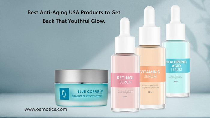 Best Anti-Aging USA Products to Get Back That Youthful Glow.