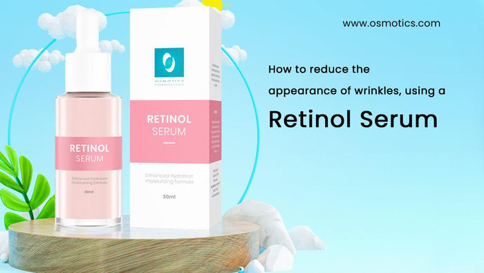 How to reduce the appearance of wrinkles, using a retinol serum