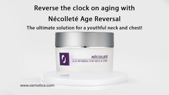 Reverse the clock on aging with Nécolleté Age Reversal - the ultimate solution for a youthful neck and chest!