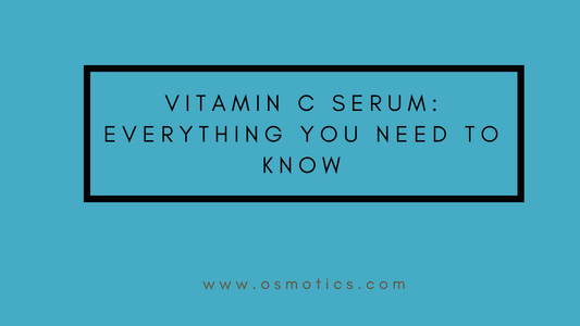Vitamin C Serum: Everything you need to know - Osmotics Skincare
